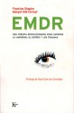 EMDR: Una terapia revolucionaria para superar la ansiedad, el estres y los traumas - Francine Shapiro, David Servan-Schreiber, Margot Forrest, Margot Silk Forrest