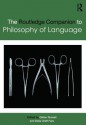 Routledge Companion to Philosophy of Language - Gillian Russell, Delia Graff Fara