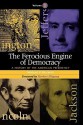 The Ferocious Engine of Democracy: A History of the American Presidency - Michael P. Riccards