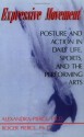 Expressive Movement: Posture And Action In Daily Life, Sports, And The Performing Arts - Alexandra Pierce