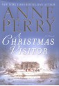 A Christmas Visitor (The Christmas Stories) - Anne Perry