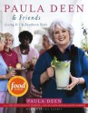 Paula Deen & Friends: Living It Up, Southern Style - Paula H. Deen, Martha Nesbit