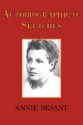 Autobiographical Sketches - Annie Besant, Carol Hanbery MacKay