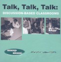 Talk, Talk, Talk: Discussion-Based Classrooms - Ann Cook, Phyllis Tashlik