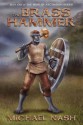 The Brass Hammer: Book One of the War of Ascension Series - Michael Nash