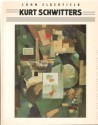 Kurt Schwitters - John Elderfield