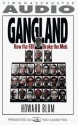 Gangland: How the FBI Broke the Mob - Howard Blum