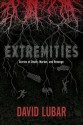 Extremities: Stories of Death, Murder, and Revenge - David Lubar