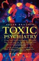 Toxic Psychiatry - Peter R. Breggin