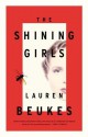 The Shining Girls - Lauren Beukes