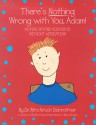 There's Nothing Wrong with You, Adam!: Moving Beyond A.D.D./A.D.H.D. Without Medication - Rita Kirsch Debroitner