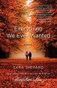 Everything We Ever Wanted: A Novel - Sara Shepard