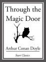 Through the Magic Door - Arthur Conan Doyle