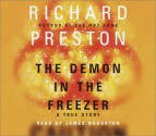 The Demon in the Freezer: A True Story - Richard Preston, James Naughton