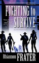 Fighting to Survive (As the World Dies, Book Two) - Rhiannon Frater