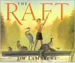 The Raft - Jim LaMarche