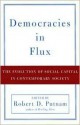 Democracies in Flux: The Evolution of Social Capital in Contemporary Society - Robert D. Putnam, Kristin A. Goss