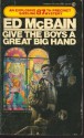 Give the Boys a Great Big Hand - Ed McBain