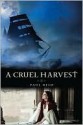 A Cruel Harvest - Paul Reid