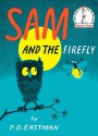 Sam and the Firefly (Beginner Books(R)) - P.D. Eastman