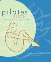 Pilates Fusion: Well-Being for Body, Mind, and Spirit - Shirley Archer, Nicole Kaufman