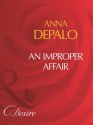 An Improper Affair (Mills & Boon Desire) - Anna DePalo