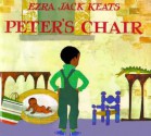 Peter's Chair - Ezra Jack Keats