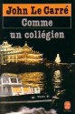 Comme un collégien (La Trilogie de Karla, #2) - Jean Rosenthal, John le Carré