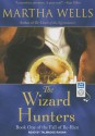 The Wizard Hunters (The Fall of Ile-Rien #1) - Martha Wells