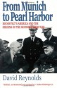 From Munich to Pearl Harbor: Roosevelt's America and the Origins of the Second World War (American Ways Series) - David Reynolds