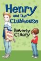 Henry and the Clubhouse - Beverly Cleary, Tracy Dockray