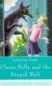 Clever Polly and the Stupid Wolf - Catherine Storr