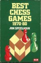 Best Chess Games, 1970-80 - Jon Speelman