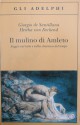 Il mulino di Amleto. Saggio sul mito e sulla struttura del tempo. Edizione riveduta e ampliata - Giorgio De Santillana, Herta von Dechend, Julius Springer Verlag Wien, Alessandro Passi