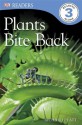 DK Readers: Plants Bite Back! - Richard Platt