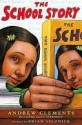 The School Story - Andrew Clements