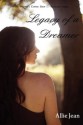 Legacy of a Dreamer - Allie Jean