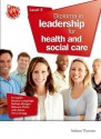 Diploma in Leadership for Health and Social Care Level 5 - P.J. Calpin, Eleanor Langridge, Belinda Morgan, Rebecca Platts, John Rowe, Terry Scragg