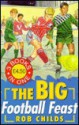 The Big Football Feast - Tim Marwood Rob Childs, Rob Childs, Tim Marwood