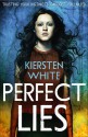 Perfect Lies - Kiersten White