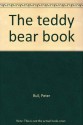 The Teddy Bear Book - Peter Bull