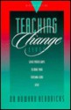 Teaching to Change Lives: Seven Proven Ways to Make Your Teaching Come Alive - Howard G. Hendricks, Bruce A. Wilkinson