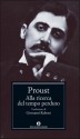 Alla ricerca del tempo perduto - Marcel Proust, Luciano De Maria, Giovanni Raboni, Anna Luisa Zazo