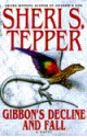 Gibbon's Decline and Fall - Sheri S. Tepper