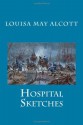 Hospital Sketches - Louisa May Alcott