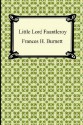 Little Lord Fauntleroy - Frances Hodgson Burnett