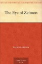 The Eye of Zeitoon - Talbot Mundy