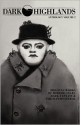 Dark Highlands Anthology Volume 2: Original Works of Horror, Sci-Fi, Dark Fantasy & the Supernatural - J.R. Tschopp, C. Dennis Moore, Russell Jaffe, Paul-Thomas Ferguson, Justin Pollock, Zachary Isom, Brigette Yanes, Zeke Jarvis, Neal A. Shipely, Alex Kane, Nicole M. Taylor, Timothy Miller, K R Helms, Angela Woods, Elise McWilliams, Marge Simon, Jason Fairchild, Jendria He
