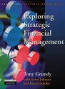 Exploring Strategic Financial Management - Tony Grundy, Kevan Scholes