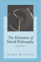 The Elements Of Moral Philosophy - James Rachels